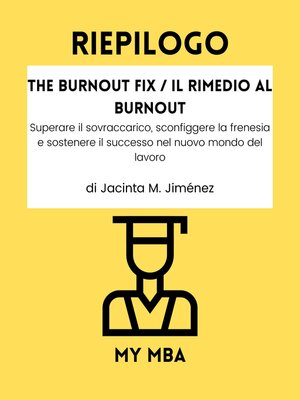 cover image of Riepilogo-- the Burnout Fix / Il rimedio al burnout